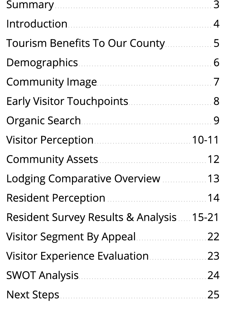 Summary 3 Introduction 4 Tourism Benefits To Our County 5 Demographics 6 Community Image 7 Early Visitor Touchpoints ...
