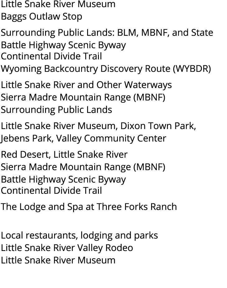 Little Snake River Museum Baggs Outlaw Stop Surrounding Public Lands: BLM, MBNF, and State Battle Highway Scenic Bywa...