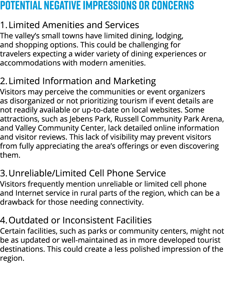 POTENTIAL NEGATIVE IMPRESSIONS OR CONCERNS 1. Limited Amenities and Services The valley’s small towns have limited di...