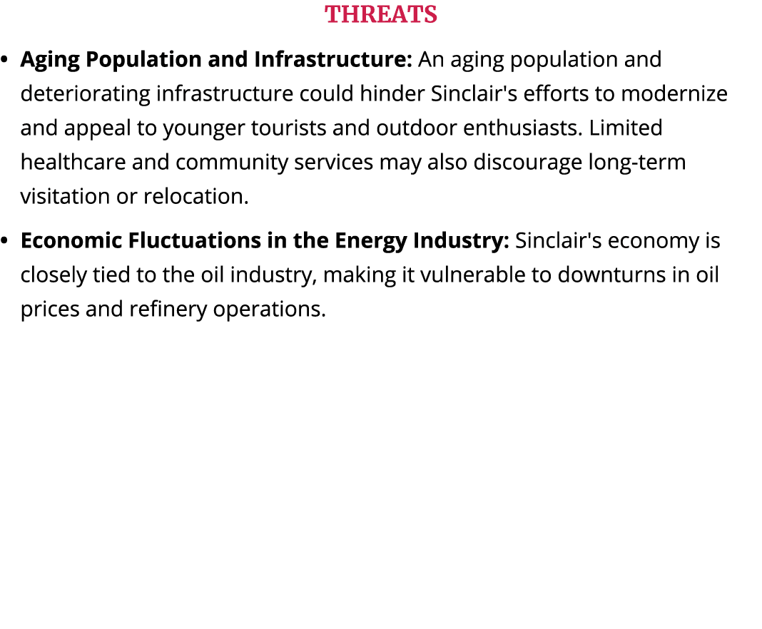 THREATS Aging Population and Infrastructure: An aging population and deteriorating infrastructure could hinder Sincla...