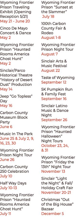 Wyoming Frontier Prison Traveling Exhibit (Opening Reception 5/21) May 21 June 20 Cinco De Mayo Concert & Dance May 2...